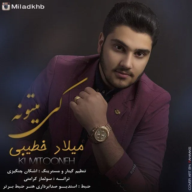 Milad Khatibi - Ki Mitooneh